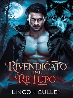 cover image of Rivendicato dal Re Lupo